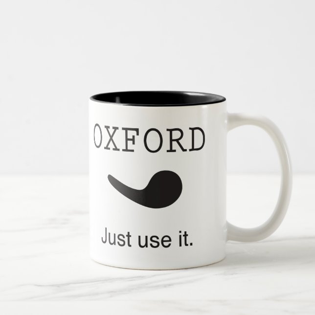Oxford Comma. Just Use it. Mug. Two-Tone Coffee Mug (Right)