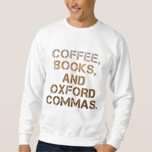 Oxford Commas Coffee Books Gift Sweatshirt