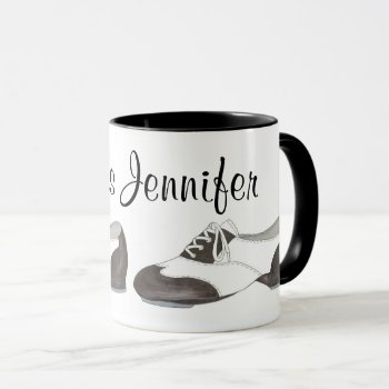 Oxford Tap Shoe Dance Teacher Personalized Tapper Mug by rebeccaheartsny at Zazzle