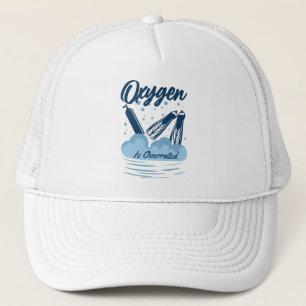 Oxygen is Overrated - For Swimmers Trucker Hat