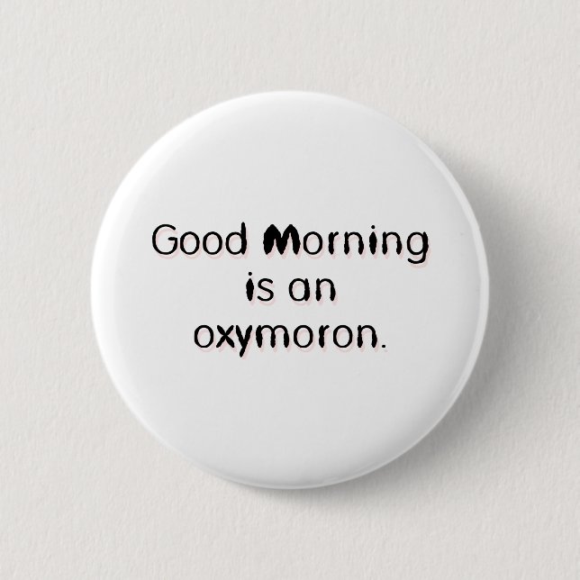 Oxymoron Button (Front)