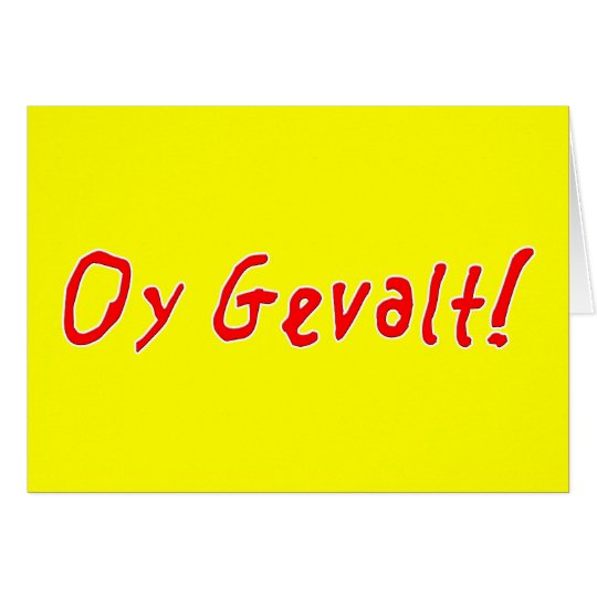 Oy Gevalt! Card