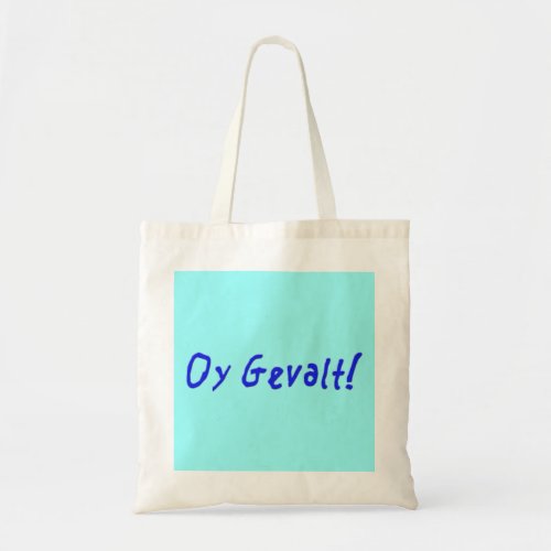 Oy Gevalt Tote Bag