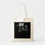 Oy To The World Funny Hannukah Gift Winter  Tote Bag<br><div class="desc">Oy To The World Funny Hannukah Gift Winter T Shirt</div>