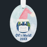 OY to the World Funny Pandemic Christmas Ornament<br><div class="desc">This funny Christmas ornament is designed for the 2020 pandemic holiday season. It features a cute design with the planet earth wearing a face mask and a Santa hat. The caption reads: OY! to the World! So whether you're celebrating Hanukkah, or Christmas, or just feel like 2020 deserves a hefty...</div>