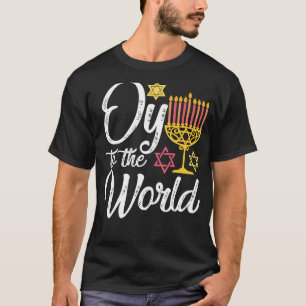 Oy To The World Hanukkah Eight Day Jewish Celebrat T-Shirt