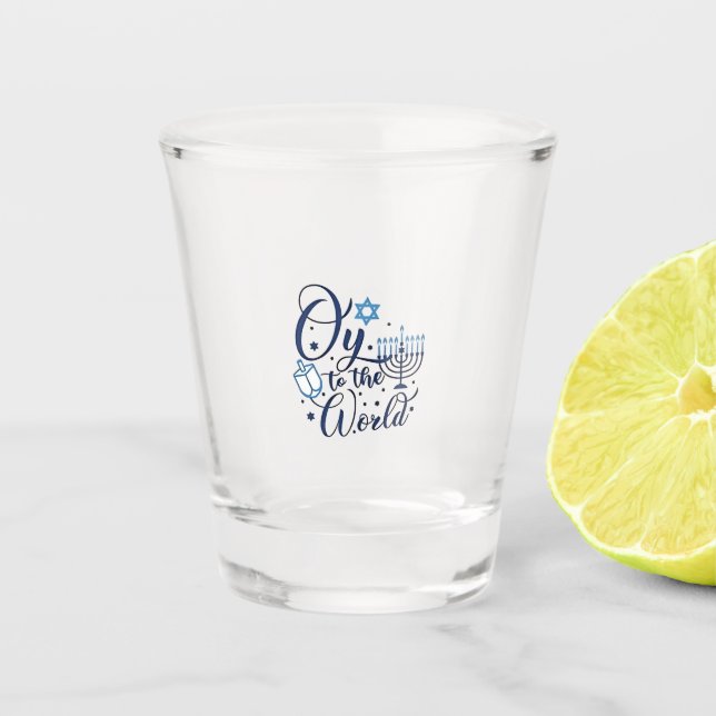 Oy to the World Hanukkah Jewish Funny  Shot Glass (Front)