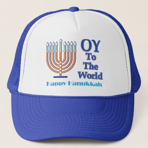 Oy_To_The_World_Happy_Hanukkah Trucker Hat