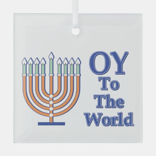 Oy To The World Menorah Glass Ornament