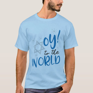 Oy to the World Shirt