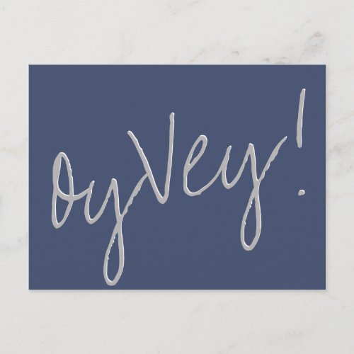 Oy Vey Script  Navy Blue and Gray Postponement Postcard