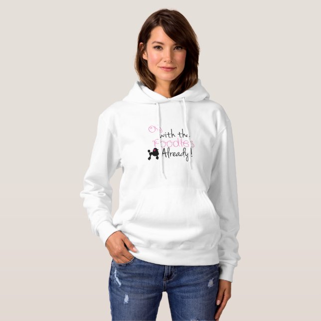 Oy with the Poodle Already hoodie - Gilmore Girls (Front Full)