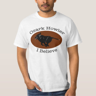 Ozark Howler I Believe Tshirt