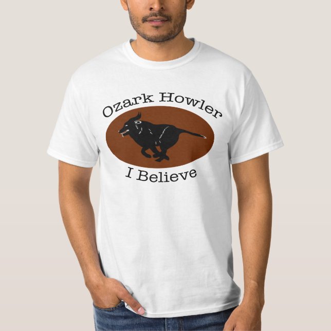 Ozark Howler I Believe Tshirt (Front)