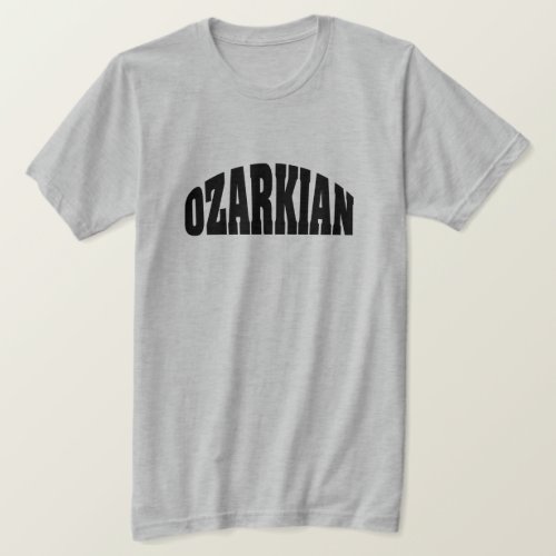 Ozarkian Missouri or Arkansas Ozarks T_Shirt