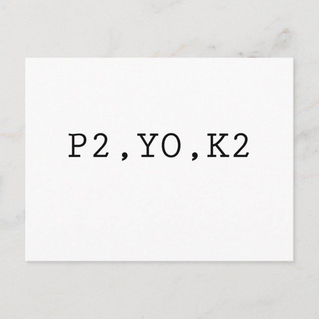 P2, YO, K2 POSTCARD (Front)