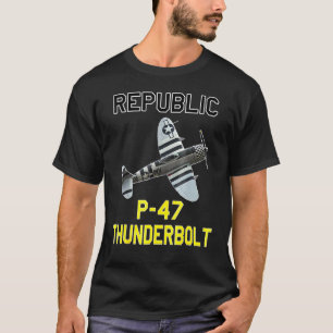 P 47 Thunderbolt The Jug Ww2 Airplane History T-Shirt