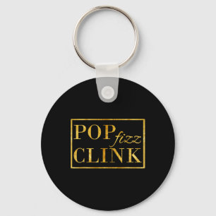 P Clink Fizz Drink Happy New Year New Years Eve Keychain