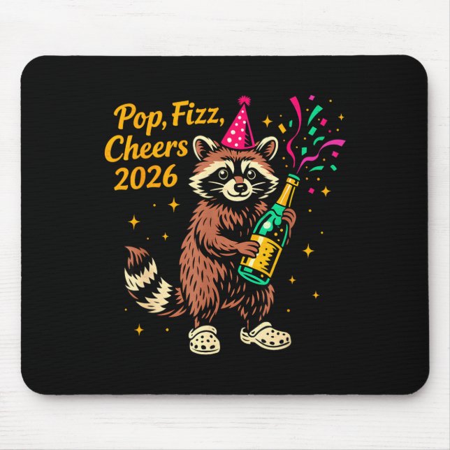 P Fizz Cheers 2026 Funny Raccoon New Year Design  Mouse Pad (Front)
