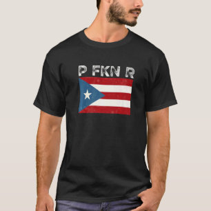 P Fkn R Puerto Rico Fan Meme Urban Slang Spanish T-Shirt