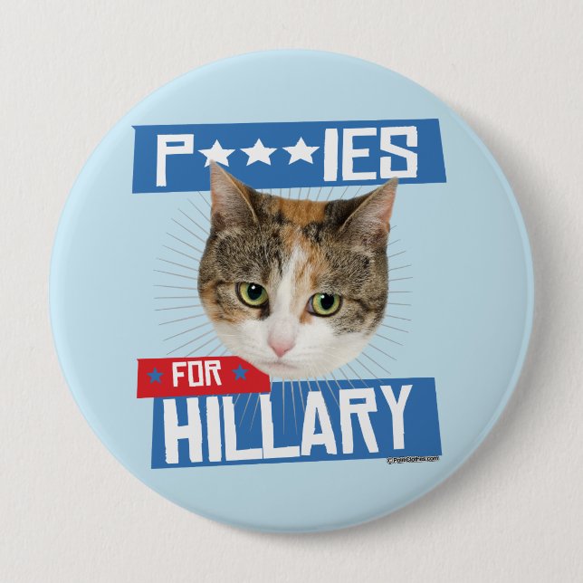 P***IES FOR HILLARY BUTTON (Front)