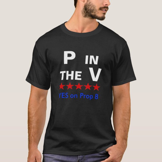 P in the V, YES on Prop 8 - Customized T-Shirt (Front)