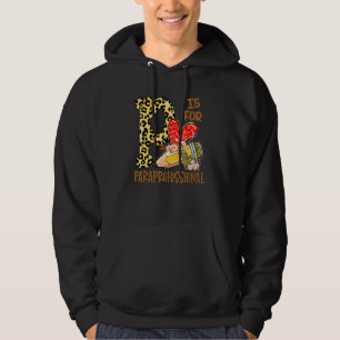 P Is For Para Back To School Paraprofessional 1 Hoodie