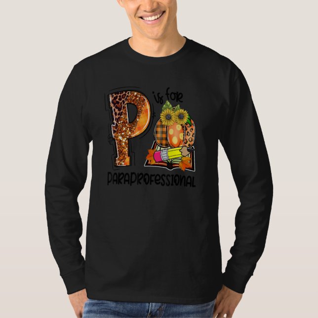 P Is For Paraprofessional Leopard Pumpkin Fall Tha T-Shirt (Front)