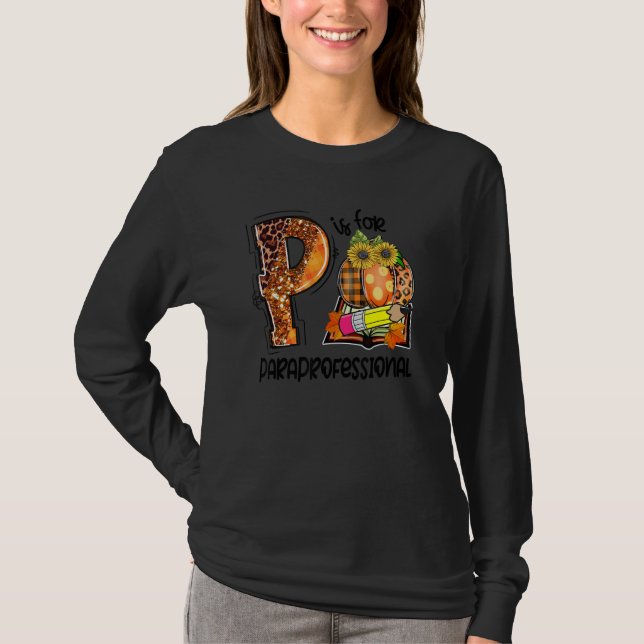 P Is For Paraprofessional Leopard Pumpkin Fall Tha T-Shirt (Front)