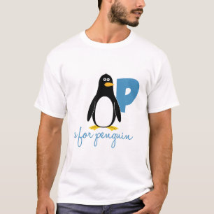 P Is For Penguin T-Shirt