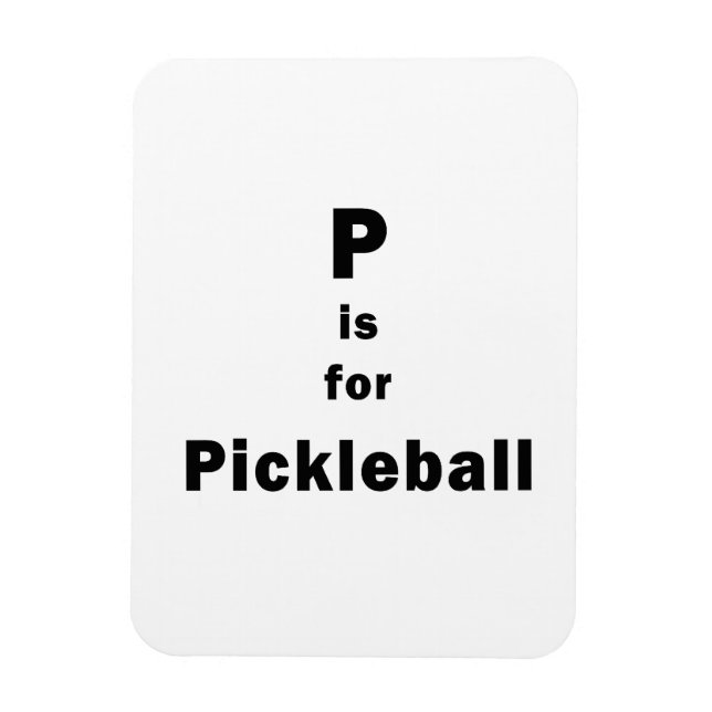p is for pickleball black.png magnet (Vertical)