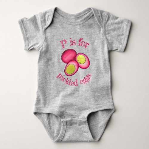 P IS FOR Pickled Hard Boiled Red Beet Eggs Baby Bodysuit