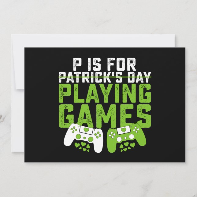 P Is For Playing Games Gamer Gaming St Patrick's Invitation (Front)