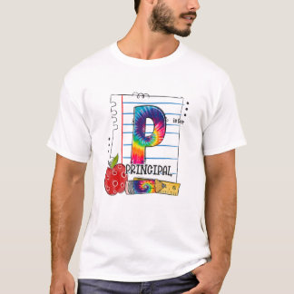 P Is For Principal Appreciation First Day Of Schoo T-Shirt