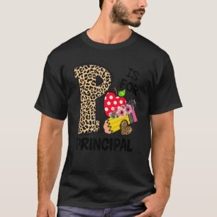 P Is For Principal Leopard Polka Dot First Day Of  T-Shirt
