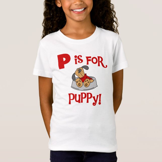 P is for Puppy Tshirts and Gifts (Front)