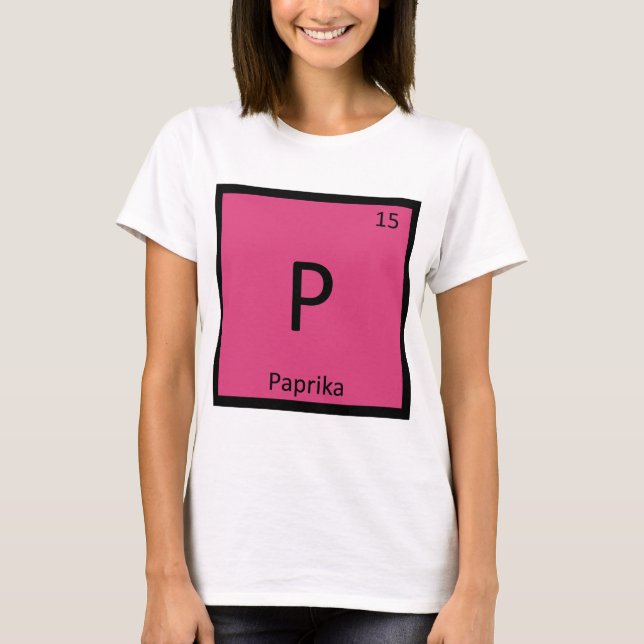 P - Paprika Spice Chemistry Periodic Table Symbol T-Shirt (Front)