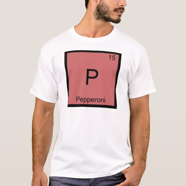 P - Pepperoni Funny Chemistry Element Symbol Tee (Front)