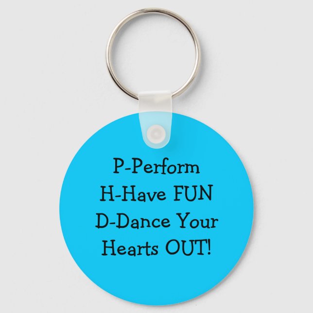 P-PerformH-Have FUND-Dance Your Hearts OUT! Keychain (Front)