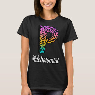P Phlebotomist Nurse's Day Nurse Week Nurse Women T-Shirt