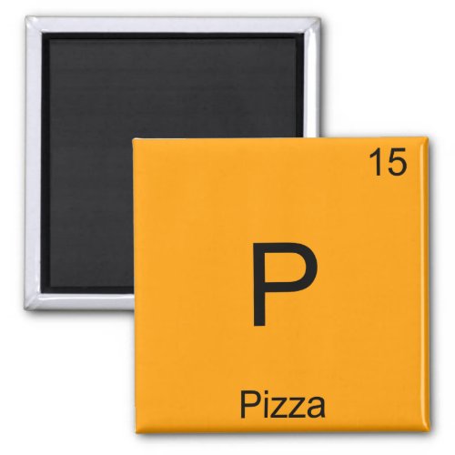 P _ Pizza Funny Chemistry Element Symbol T_Shirt Magnet