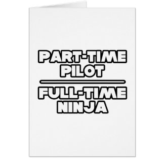 P/T Pilot, F/T Ninja Cards