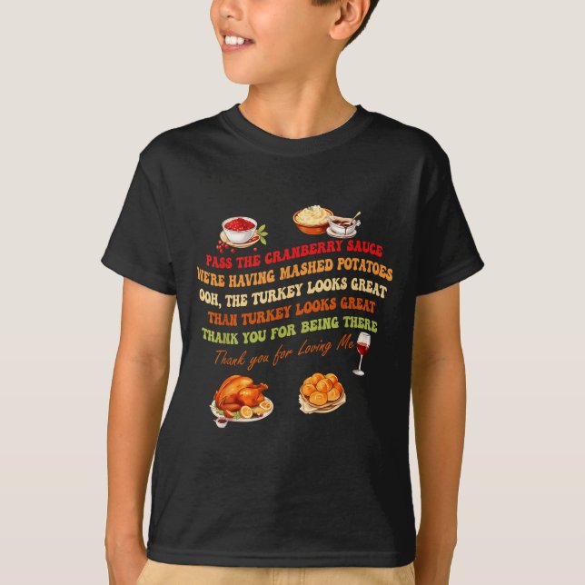 P The Cranberry Sauce Mashed Tatoes Funny Thanksgi T-Shirt (Front)