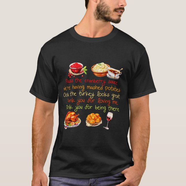 P The Cranberry Sauce Were Having Mashed Potatoes  T-Shirt (Front)