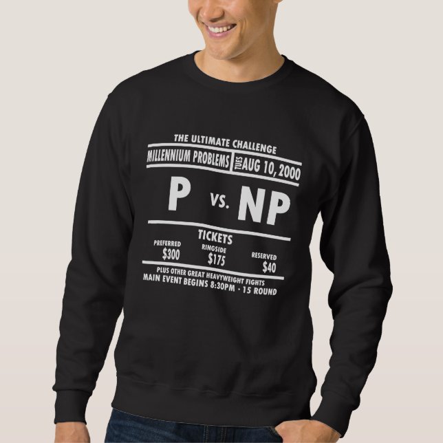 P vs NP  Informatik Millennium Problem Nerd  Maths Sweatshirt (Front)