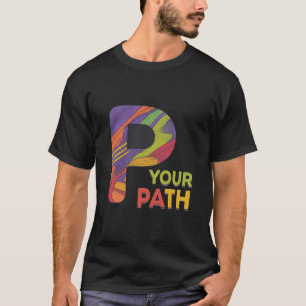 P Your Path Design men's T-Shirt