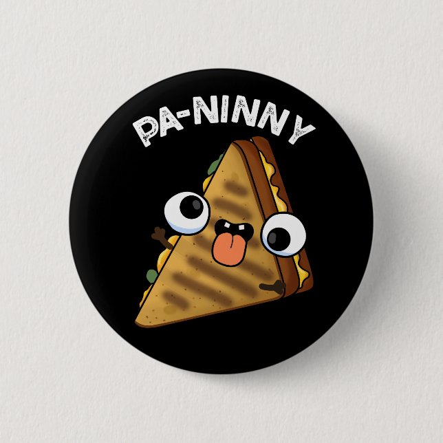 Pa-ninny Funny Panini Pun Dark BG Button (Front)