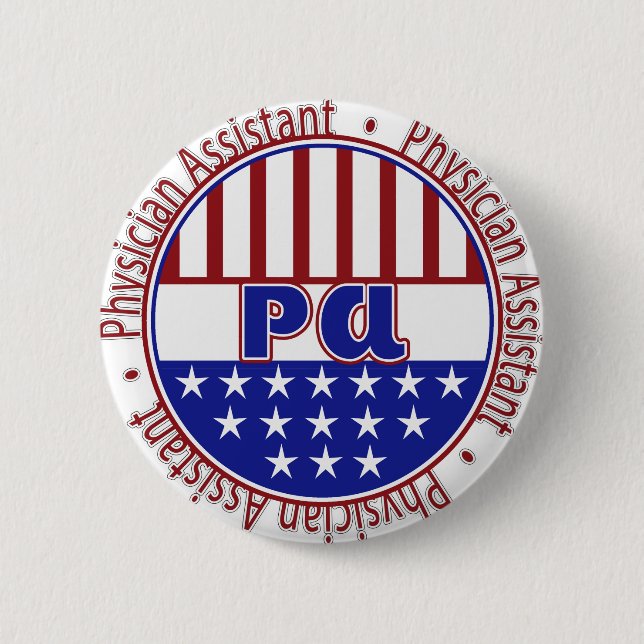 PA  Physician Assistant PATRIOTIC BADGE Pinback Button (Front)