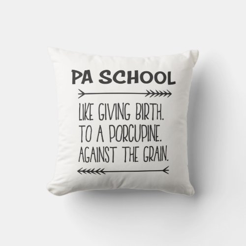 PA School Physician Assistant Student Funny Throw Pillow