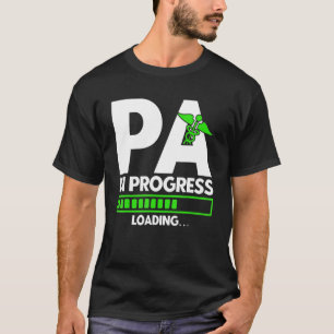 PA Students Physician Assistant Graduating PA In P T-Shirt